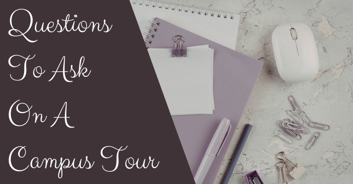 Questions To Ask On A Campus Tour