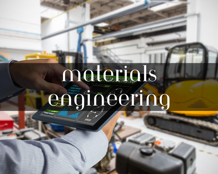 materials engineering