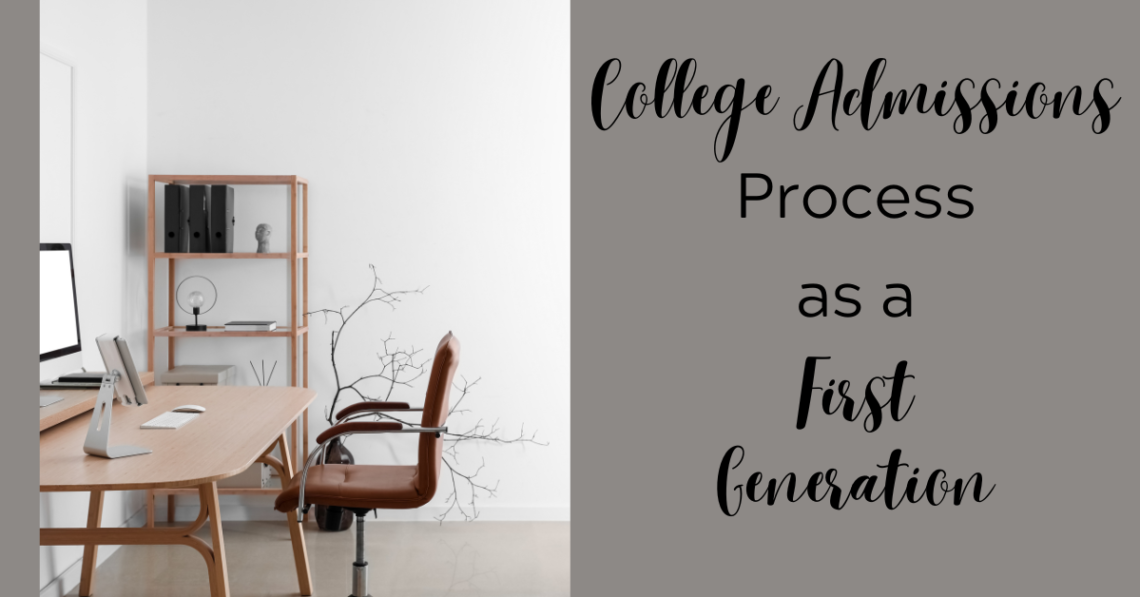 College Admissions Process as a First Generation
