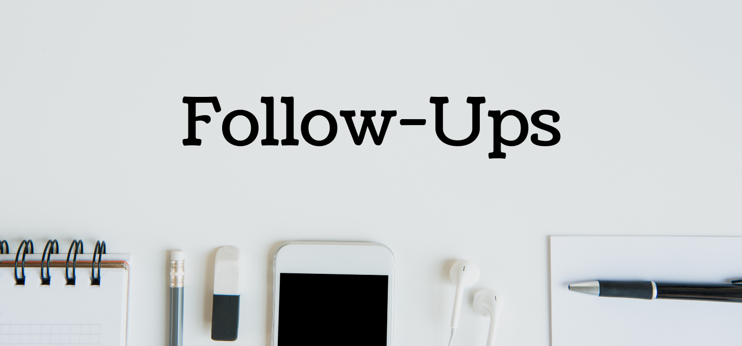 follow-ups