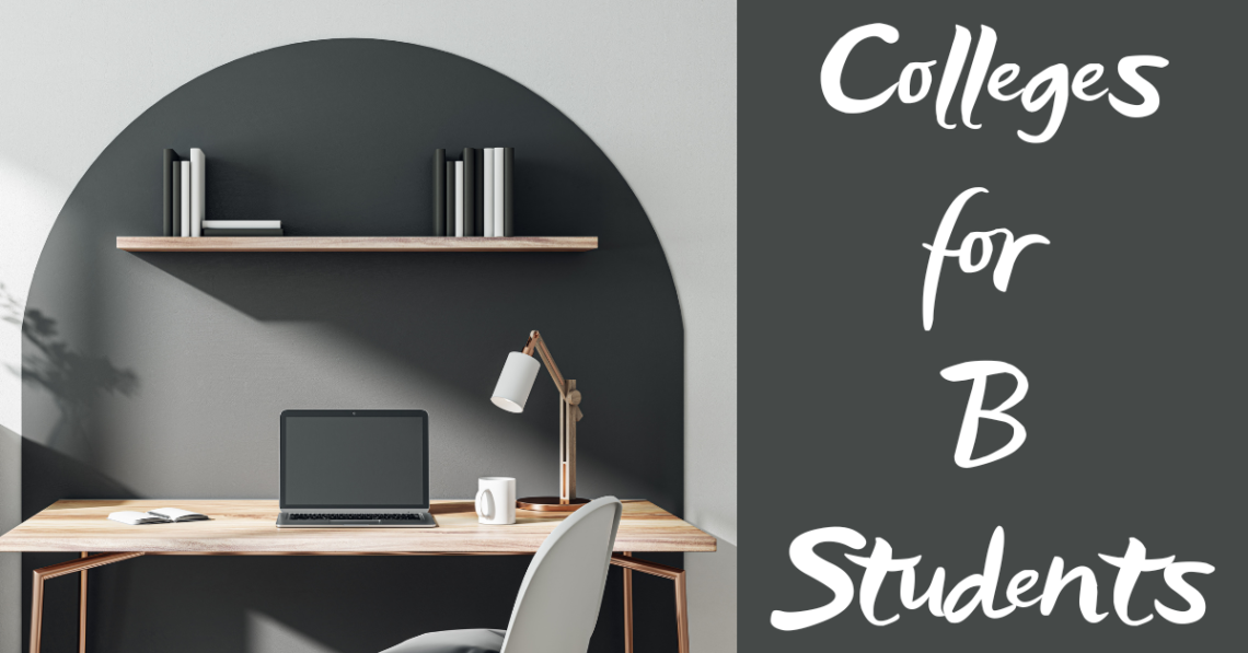 Colleges for B Students