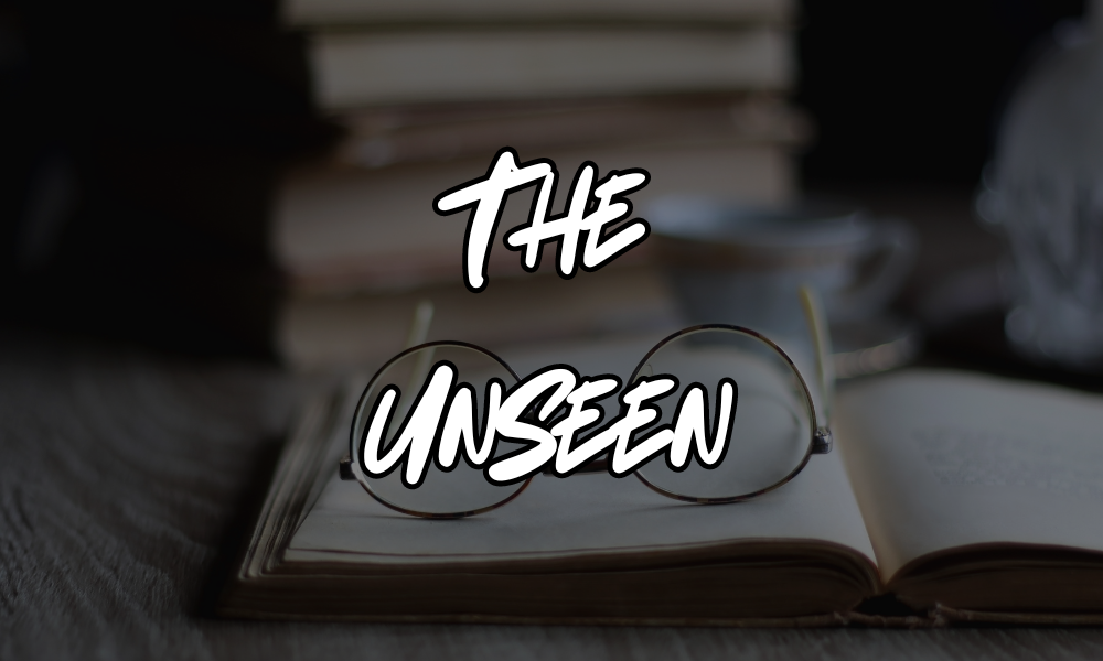 the unseen