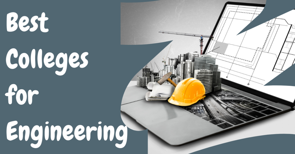 The Best Colleges for Engineering