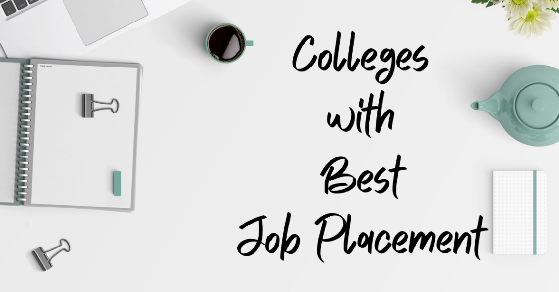 The Colleges with Best Job Placement
