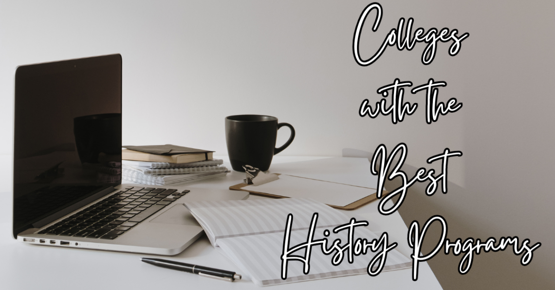 Colleges with the Best History Programs
