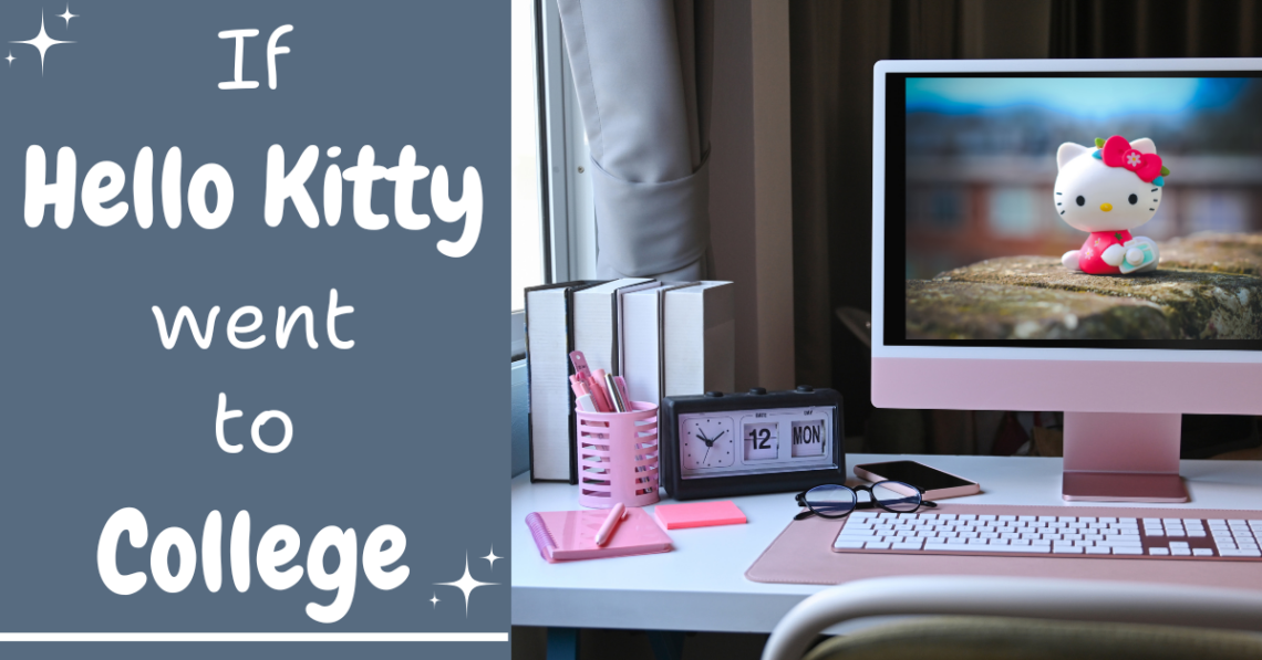 If Hello Kitty Went To College