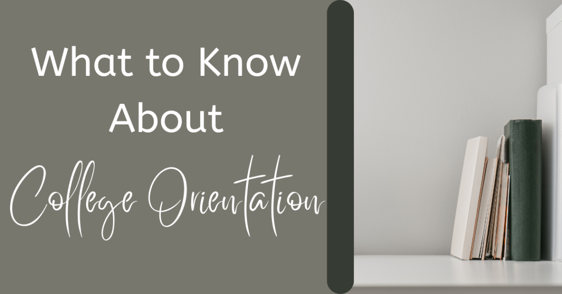 What to Know About College Orientation