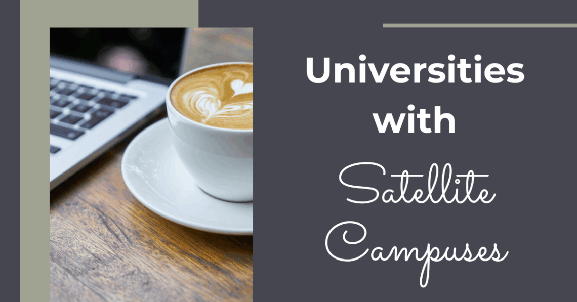Universities with Satellite Campuses